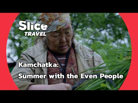 Kamchatka: A Summer in the Land of the Even People | SLICE TRAVEL | FULL DOC