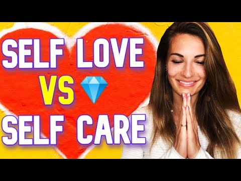 How is Self Love Different From Self Care? Definition of Self Love vs Self Care- What are Examples