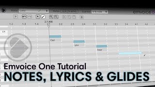 Emvoice One Explained 1 – The Basics: Notes, Lyrics and Glides