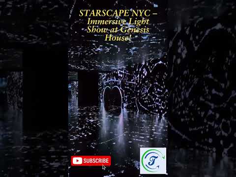 STARSCAPE NYC – Immersive Light Show at Genesis House | Free Exhibit!