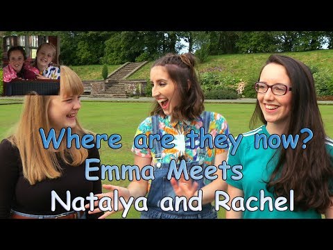 Where are they now? - Emma with Natalya & Rachel