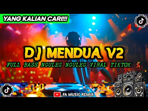 DJ MENDUA V2 - FULL BASS NGULEG NGULEG VIRAL TIKTOK | FA MUSIC REMIX