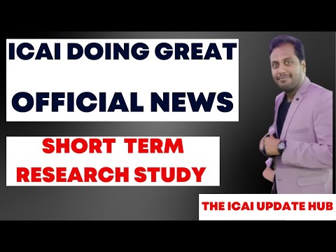 |ICAI Official News| ICAI Great News | ICAI Official Announcement| Short Term Research Study|