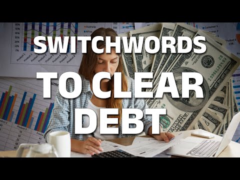 Switchwords to clear debt