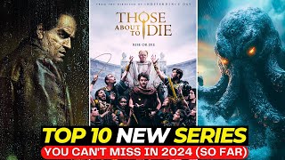 Top 10 BRAND NEW Series Of 2024 Taking Over Your SCREENS! | Best Series On NETFLIX & Peacock