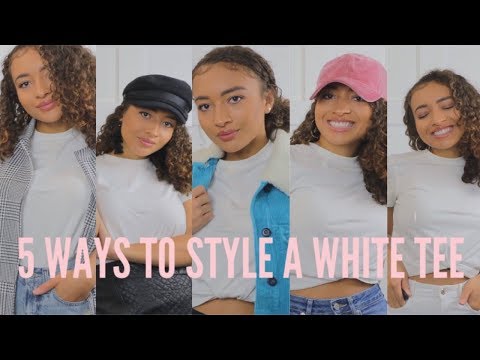 HOW TO // 5 WAYS TO STYLE A WHITE TEE