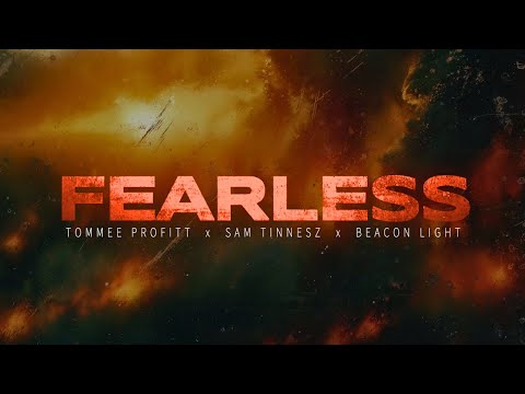 FEARLESS - Tommee Profitt x Sam Tinnesz x Beacon Light