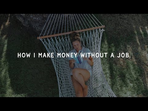 How I make money without a 9-5 job.