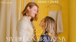 Deadly Divas: Seduce my Billionaire Enemy Highlight | From almost getting married to being locked...