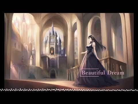 【フリーBGM】Beautiful Dream