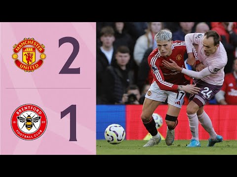 Pinnock, Garnacho + Højlund on target | Manchester United 2-1 Brentford | Premier League Highlights