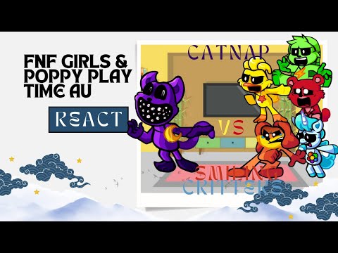 FNF Girls & Poppy PlayTime AU React | CatNap Vs Smiling Critters Poppy Playtime Chapter 3 | FNF Mod