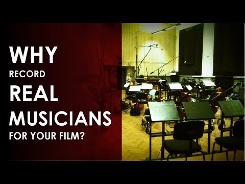 Why Record Real Musicians for your Film?