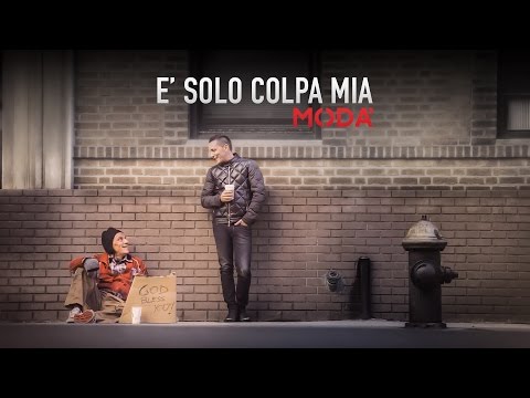 Modà - E' solo colpa mia -Videoclip Ufficiale