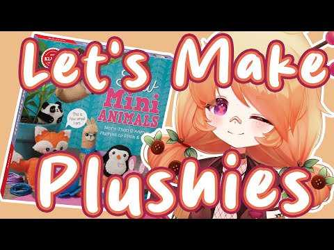 [Sewing Mini Plushies] Let's play with sharp objects together~ 🪡【VAllure】