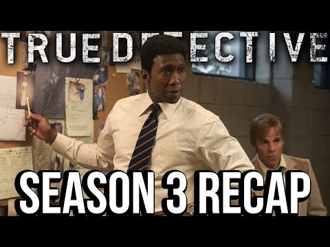 TRUE DETECTIVE Season 3 Recap | HBO Series Explained