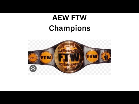 Every AEW FTW Champion