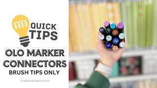 Quick Tips: Olo Marker Connectors