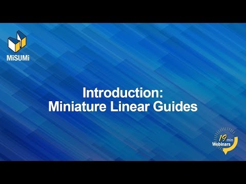 Introduction to Miniature Linear Guides