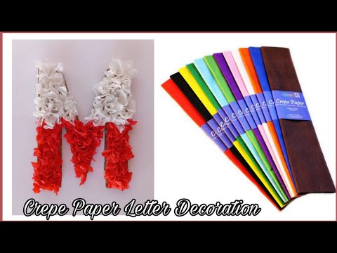 DIY Letter Decoration Idea |Crepe Paper Letter Decoration Idea |Easy Paper Craft