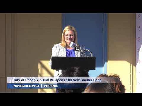 City of Phoenix & UMOM Opens 100 New Shelter Beds