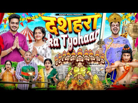 DUSSEHRA KA त्यौहार || Rachit Rojha