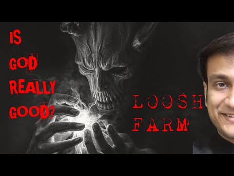 God কি সত্যিই ভালো নাকি!! LOOSH FARM / MIND CONTROL / REINCARNATION TRAP / MEMORY WIPE