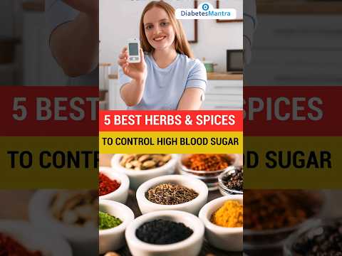 5 Best Herbs & Spices To Control High Blood Sugar Levels