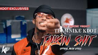 TEAMNIKE KDOT - Talkin Shit (Official Music Video) #ShotBy @IGOBYKDOT