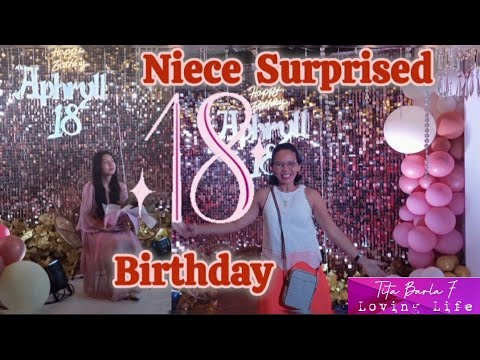 180 Surprised 18th birthday to Niece #birthdayvlog #tindahanbusiness