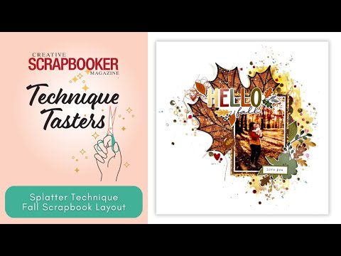 🍂 How to Create a Fall Scrapbook Layout | Splatter Technique Tutorial 🍂 Technique Tasters #375