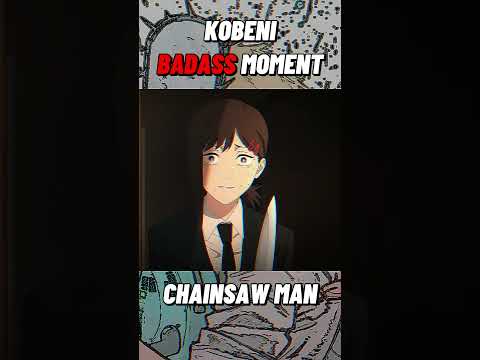 Kobeni Badass Moment #anime #chainsawman #viral #shorts #fyp #kobeni #animeedit #badass