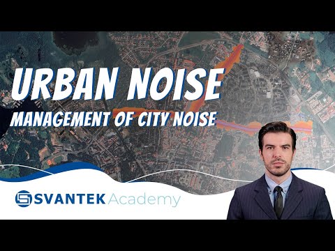 Urban Noise | Management of City Noise | SVANTEK Academy