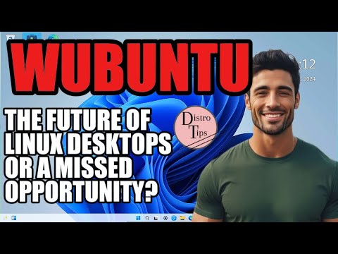 WUBUNTU: THE FUTURE OF LINUX DESKTOPS OR A MISSED OPPORTUNITY?