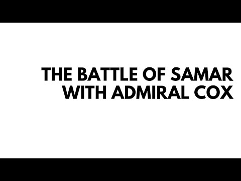 The Battle of Samar With Admiral Cox