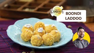 Easy Boondi Ladoo Recipe | घर पर बनाऐं बूंदी के लड्डू । Ladoo recipe | Chef Ranveer Brar