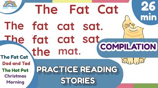 Practice Reading Stories COMPILATION | The Fat Cat | | Reading Phonics for Kids