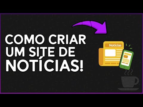 Como criar um SITE DE NOTÍCIAS ‹ 2019 ›