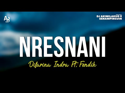 Nresnani - Difarina Indra Ft. Fendik (LIRIK) | ADELLA