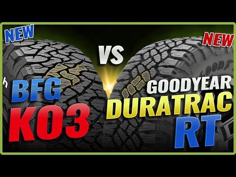 NEW Goodyear DuraTrac RT vs NEW BF Goodrich KO3