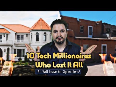 10 Tech Millionaires Who Lost It All – #1 Will Leave You Speechless