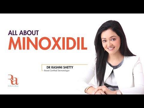 All about Minoxidil By Dr Rashmi Shetty