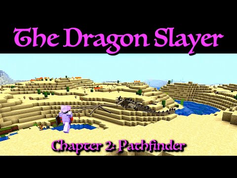 The Dragon Slayer Chapter 2: Pathfinder