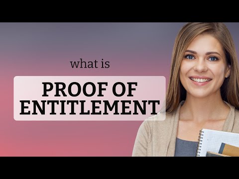 Understanding "Proof of Entitlement": A Guide to Your Rights and Benefits