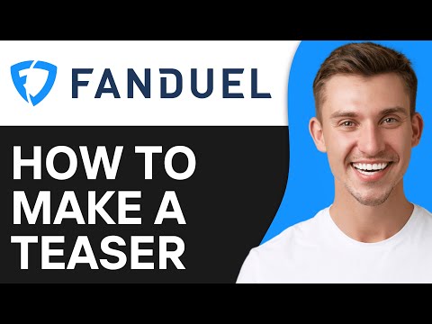 How To Make A Teaser on Fanduel (2024)