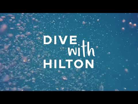 Escape to Subaquatic Bliss with Dive with Hilton!