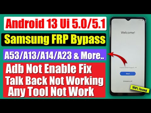 Samsung Android 13 one UI 5.0 FRP Bypass | All Samsung Talk Back, *#0*# Not Working