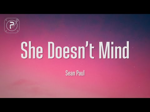 Sean Paul - She Doesn't Mind (Lyrics)