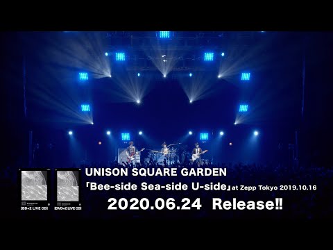 『UNISON SQUARE GARDEN「Bee-side Sea-side U-side」at Zepp Tokyo 2019.10.16』トレイラー