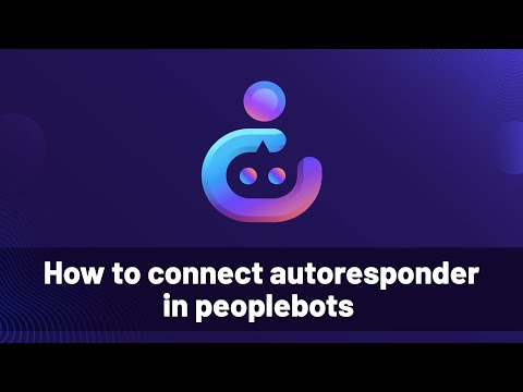 How to connect autoresponder in Peoplebots